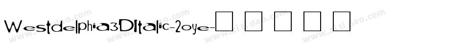 Westdelphia3DItalic-2oye字体转换
