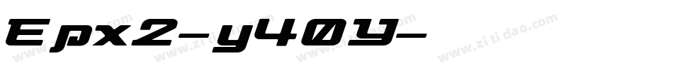Epx2-y40Y字体转换