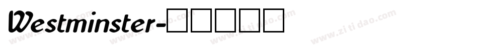 Westminster字体转换