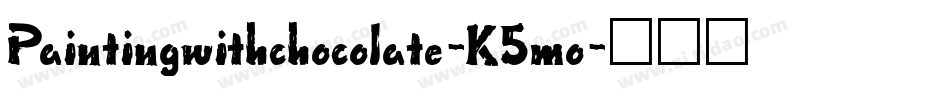 Paintingwithchocolate-K5mo字体转换