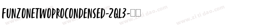 FunzoneTwoProCondensed-2ql3字体转换 FunzoneTwoProCondensed-2ql3字体转换