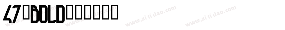 47-Bold字体转换
