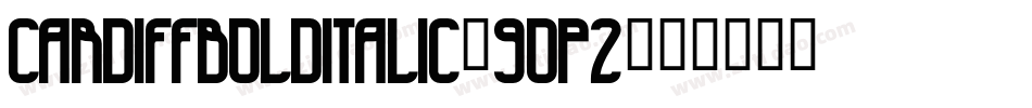 CardiffBoldItalic-9op2字体转换