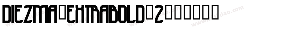 Diezma-ExtraBold-2字体转换