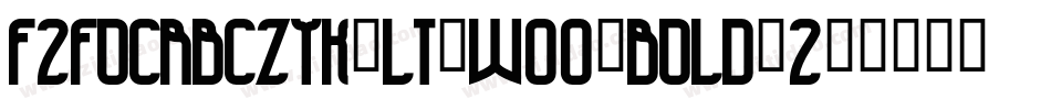 F2FOCRBczyk-LT-W00-Bold-2字体转换
