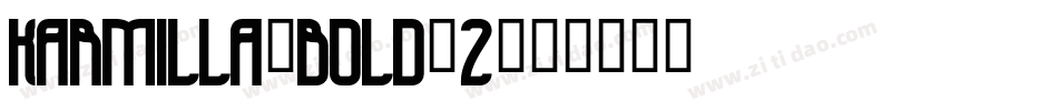 Karmilla-Bold-2字体转换