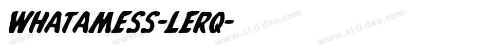 Whatamess-lErq字体转换