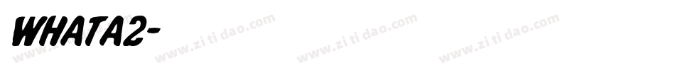 whata2字体转换