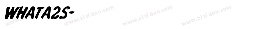 whata2s字体转换