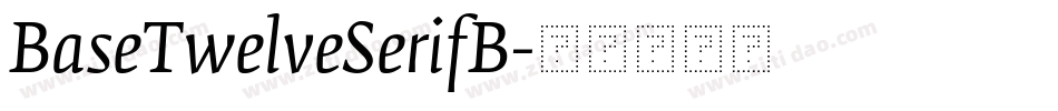 BaseTwelveSerifB字体转换