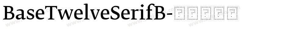 BaseTwelveSerifB字体转换