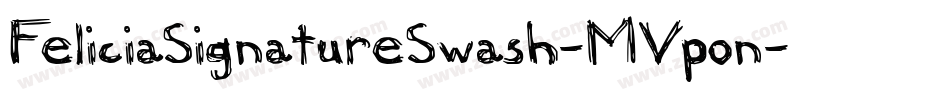 FeliciaSignatureSwash-MVpon字体转换