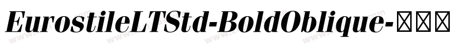 EurostileLTStd-BoldOblique字体转换