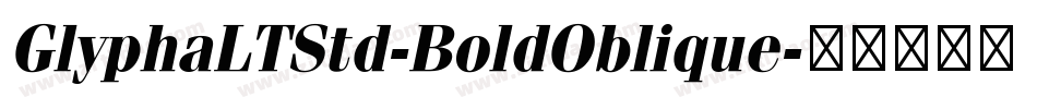 GlyphaLTStd-BoldOblique字体转换
