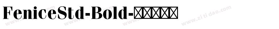 FeniceStd-Bold字体转换