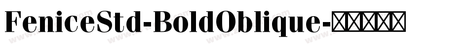 FeniceStd-BoldOblique字体转换