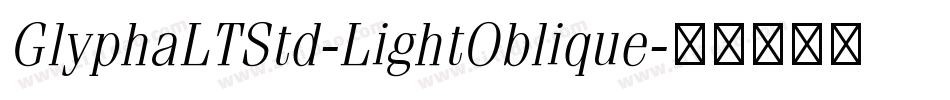 GlyphaLTStd-LightOblique字体转换