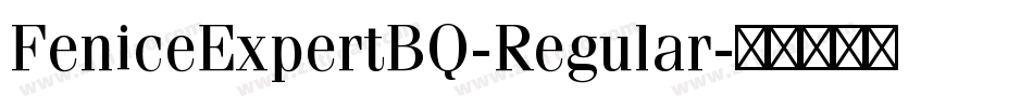 FeniceExpertBQ-Regular字体转换