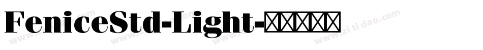FeniceStd-Light字体转换