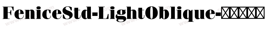FeniceStd-LightOblique字体转换