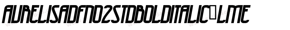 Aurelisadfno2stdBolditalic-LmeZ字体转换