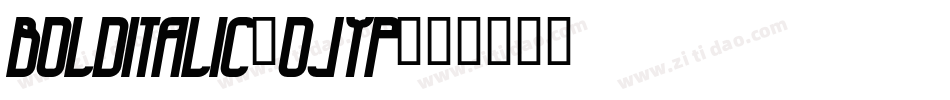 Bolditalic-OjyP字体转换 Bolditalic-OjyP字体转换