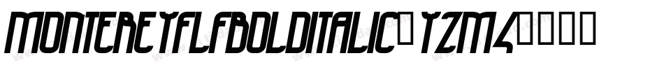 MontereyflfBolditalic-YzM4字体转换