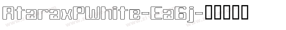 AtaraxPWhite-Ea6j字体转换