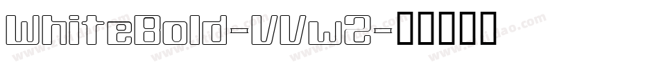 WhiteBold-VVwZ字体转换