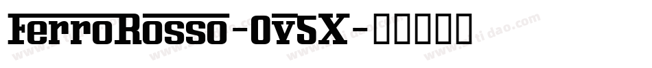 FerroRosso-0v5X字体转换