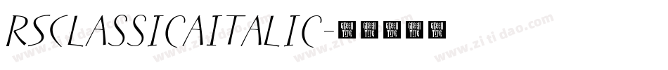 RSClassicaItalic字体转换