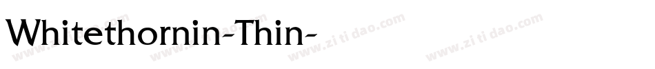 Whitethornin-Thin字体转换