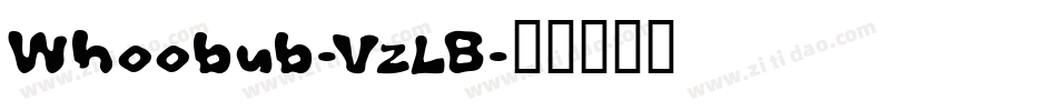 Whoobub-VzLB字体转换