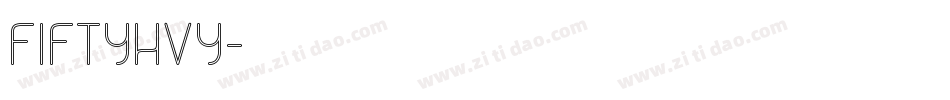 FIFTYHVY字体转换
