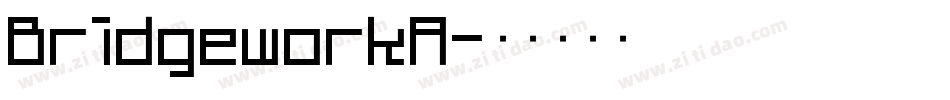 BridgeworkA字体转换