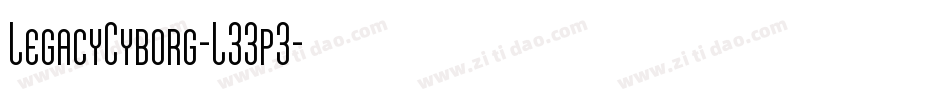 LegacyCyborg-L33p3字体转换