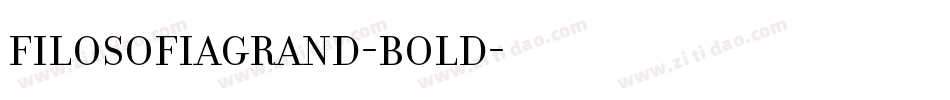FilosofiaGrand-Bold字体转换