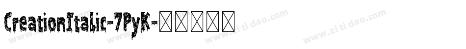 CreationItalic-7PyK字体转换