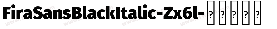 FiraSansBlackItalic-Zx6l字体转换