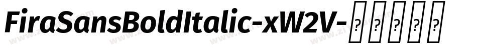 FiraSansBoldItalic-xW2V字体转换