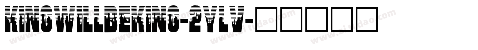 KingWillBeKing-2Ylv字体转换