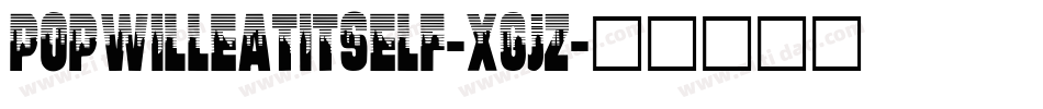 PopWillEatItself-XGJZ字体转换
