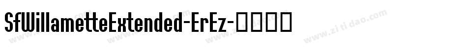 SfWillametteExtended-ErEz字体转换 SfWillametteExtended-ErEz字体转换