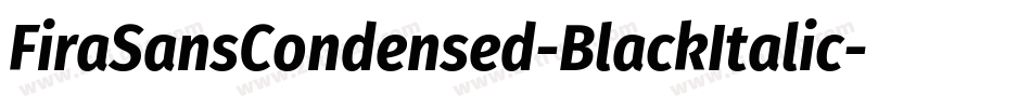 FiraSansCondensed-BlackItalic字体转换