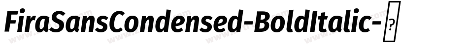 FiraSansCondensed-BoldItalic字体转换