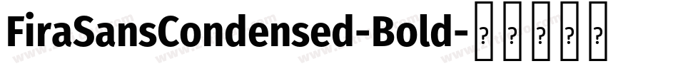 FiraSansCondensed-Bold字体转换