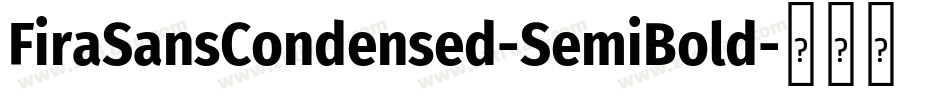 FiraSansCondensed-SemiBold字体转换