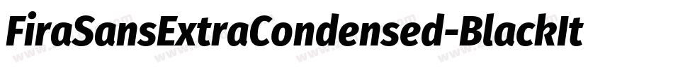 FiraSansExtraCondensed-BlackItalic字体转换