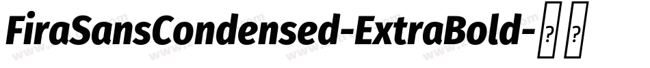 FiraSansCondensed-ExtraBold字体转换