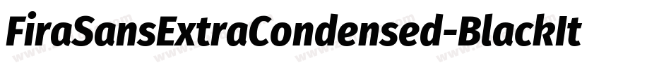 FiraSansExtraCondensed-BlackItalic字体转换